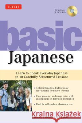 Basic Japanese: Learn to Speak Everyday Japanese in 10 Carefully Structured Lessons (MP3 Audio CD Included) [With CD (Audio)] Samuel E Martin 9784805309629  - książka