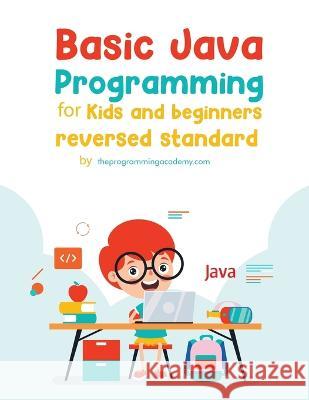 Basic Java Programming for Kids and Beginners (Revised Edition)  9781956742701 Adventure Times Narratives - książka