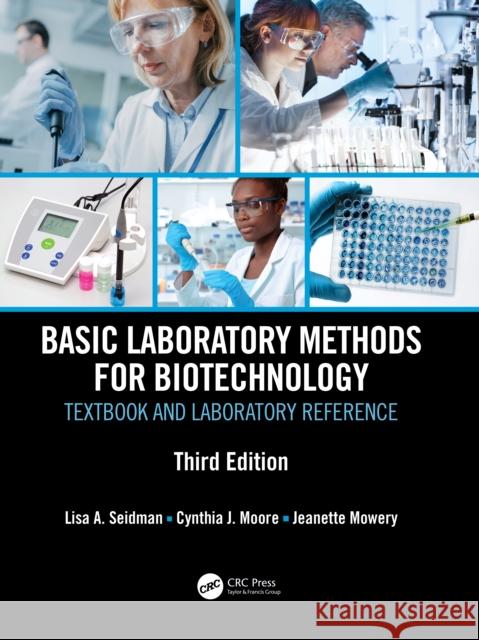 Basic Laboratory Methods for Biotechnology: Textbook and Laboratory Reference Seidman, Lisa A. 9780367244903 CRC Press - książka