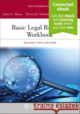 Basic Legal Research Workbook: Revised [Connected Ebook] Sloan, Amy E. 9781543804584 Aspen Publishers - książka