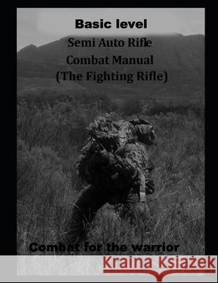Basic level combat rifle: The fighting rifle Harland Harland 9798753436337 Independently Published - książka