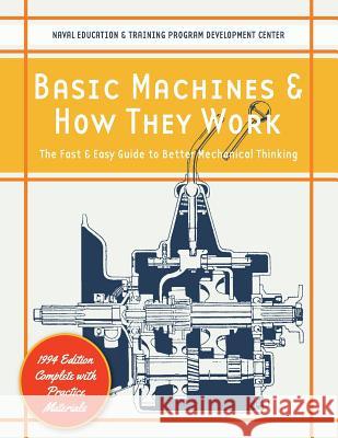 Basic Machines and How They Work Naval Education and Training Program 9781626543638 Echo Point Books & Media - książka