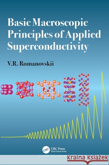 Basic Macroscopic Principles of Applied Superconductivity Vladimir R. Romanovskii 9781138541832 CRC Press - książka