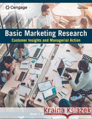 Basic Marketing Research: Customer Insights and Managerial Action Gilbert (University of Wisconsin) Churchill 9780357901847 Cengage Learning, Inc - książka