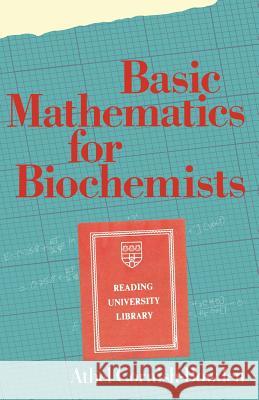 Basic Mathematics for Biochemists Athel Cornish-Bowden A. Cornish-Bowden 9780412230103 Chapman & Hall - książka