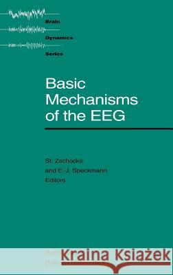 Basic Mechanisms of the Eeg Zschocke 9780817635961 Birkhauser - książka