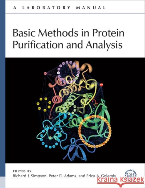 Basic Methods in Protein Purification and Analysis: A Laboratory Manual Simpson, Richard J. 9780879698676 Cold Spring Harbor Laboratory Press - książka