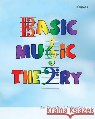 Basic Music Theory: A Beginner's Guide Seol Kyung Bae Andrew Kim 9781987521474 Createspace Independent Publishing Platform - książka