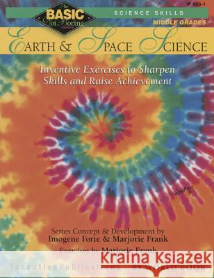 Basic Not Boring--Earth and Space Science Imogene Forte Marjorie Frank Anna Quinn 9781629500201 Incentive Publications - książka