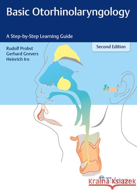 Basic Otorhinolaryngology: A Step-By-Step Learning Guide Probst, Rudolf 9783131324429 Tps - książka