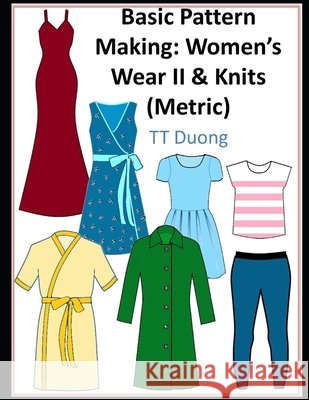 Basic Pattern Making: Women's Wear II & Knits (Metric) Duong, T. T. 9798608448850 Independently Published - książka