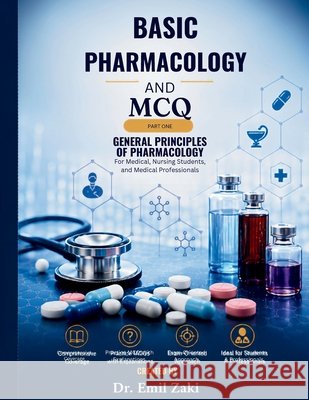 Basic Pharmacology Series - Part I ( General Principles of Pharmacology) Shehata, Emil Z. 9798182723688 Emil Zaki - książka