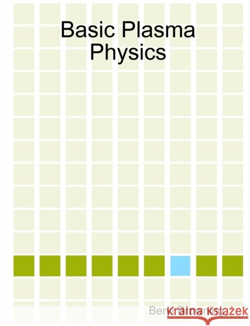 Basic Plasma Physics Beryl Browning 9781409219194 Lulu.com - książka