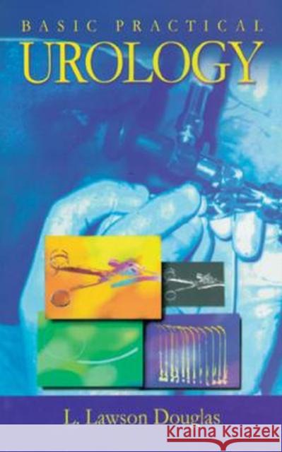 Basic Practical Urology L. Lawson Douglas 9789768125422 University Press of the West Indies - książka