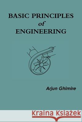 Basic Principles of Engineering Arjun Ghimire 9781387294992 Lulu.com - książka