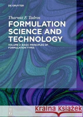 Basic Principles of Formulation Types Tadros, Tharwat F. 9783110587487 de Gruyter - książka