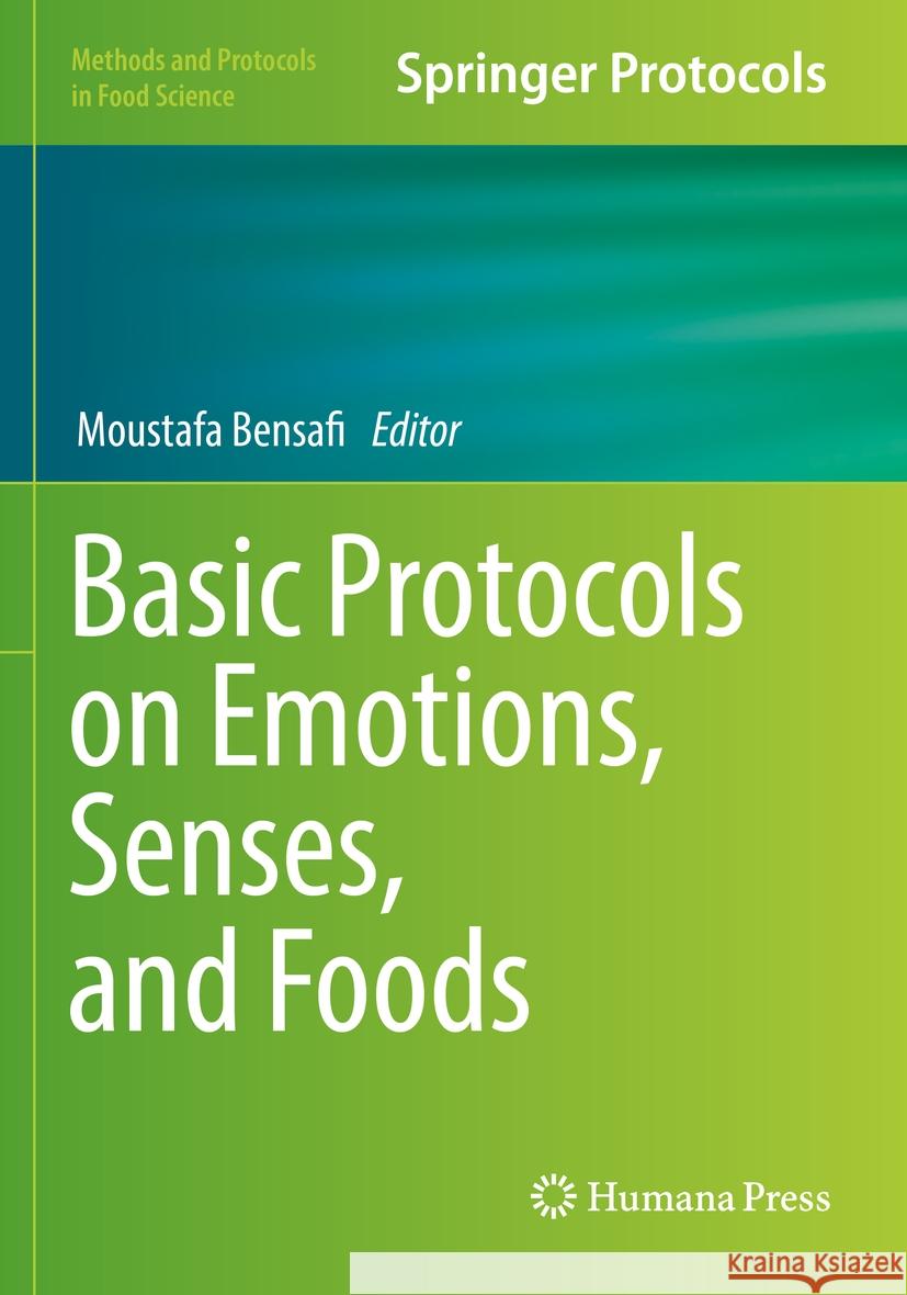 Basic Protocols on Emotions, Senses, and Foods Moustafa Bensafi 9781071629369 Springer - książka