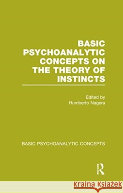 Basic Psychoanalytic Concepts on the Theory of Instincts  9781138964419 Taylor and Francis - książka