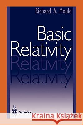 Basic Relativity Richard A. Mould 9780387952109  - książka