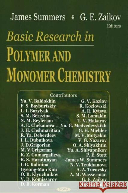 Basic Research in Polymer & Monomer Chemistry James Summers, G E Zaikov 9781594549090 Nova Science Publishers Inc - książka