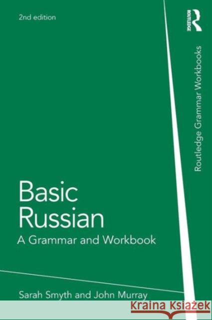 Basic Russian: A Grammar and Workbook Smyth, Sarah 9780415698269  - książka