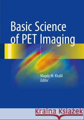 Basic Science of Pet Imaging Khalil, Magdy M. 9783319400686 Springer - książka
