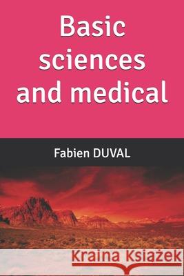 Basic sciences and medical Fabien Duval 9798304385336 Independently Published - książka