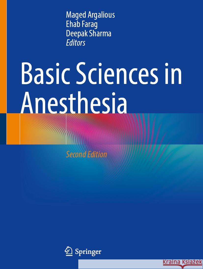 Basic Sciences in Anesthesia Maged Argalious Ehab Farag Deepak Sharma 9783031602023 Springer - książka