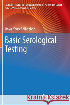 Basic Serological Testing Rowa Yousef Alhabbab 9783030085155 Springer - książka
