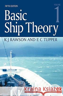 Basic Ship Theory Volume 1 E. C. Tupper KJ Rawson K. J. Rawson 9780750653961 Butterworth-Heinemann - książka