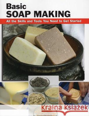 Basic Soap Making: All the Skills and Tools You Need to Get Started Elizabeth Letcavage 9780811735735 Stackpole Books - książka