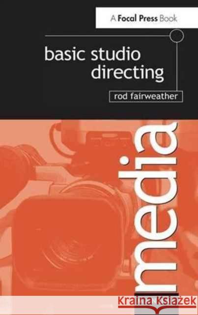 Basic Studio Directing Rod Fairweather 9781138151406 Taylor and Francis - książka