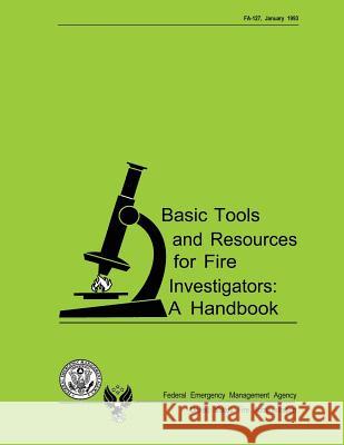 Basic Tools and Resources for Fire Investigators: A Handbook U. S. Departm U 9781482661460 Createspace - książka