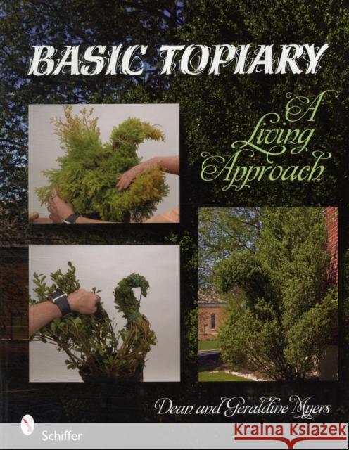 Basic Topiary: A Living Approach Dean Myers 9780764336348 Schiffer Publishing - książka
