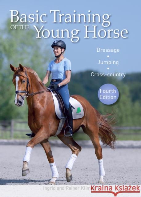 Basic Training of the Young Horse: Dressage, Jumping, Cross-country Reiner Klimke 9781908809889 The Crowood Press Ltd - książka