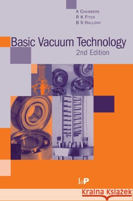 Basic Vacuum Technology, 2nd Edition Chambers, A. 9780750304955 Taylor & Francis Group - książka