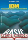 Basic-Wegweiser Für IBM Personal Computer Und Kompatible Kaier, Ekkehard 9783528143329 Springer