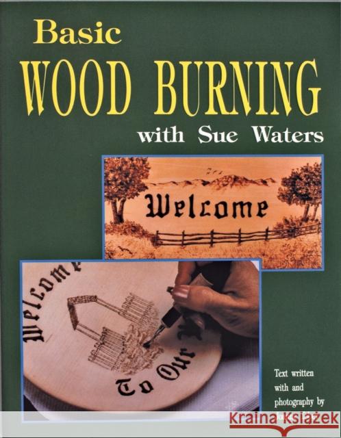 Basic Wood Burning Sue Waters 9780887405686 Schiffer Publishing - książka