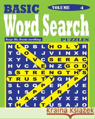 BASIC Word Search Puzzles, Vol. 4 Puzzles, Wise 9781539092100 Createspace Independent Publishing Platform - książka