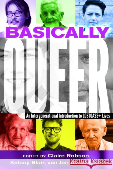 Basically Queer: An Intergenerational Introduction to Lgbtqa2s+ Lives Steinberg, Shirley R. 9781433133459 Peter Lang Inc., International Academic Publi - książka