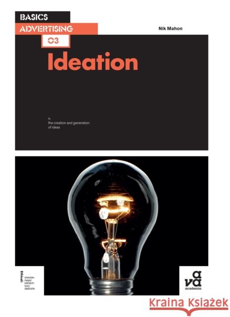 Basics Advertising 03: Ideation Nik Mahon 9782940411504  - książka