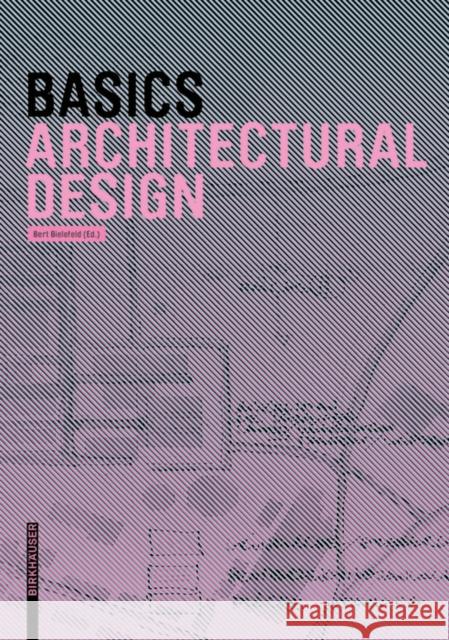 Basics Architectural Design Bert Bielefeld 9783038215608 Birkhauser - książka