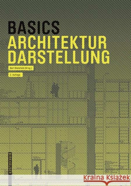 Basics Architekturdarstellung Bert Bielefeld Isabella Skiba Florian Afflerbach 9783035623130 Birkhauser - książka