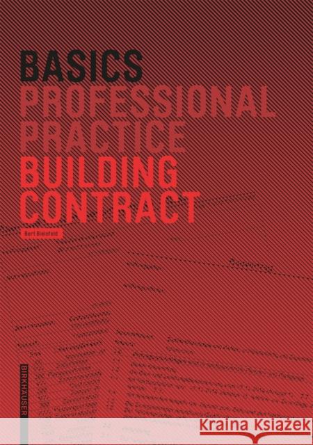 Basics Building Contract : Professional Practice Bert Bielefeld 9783035616026 Birkhauser - książka