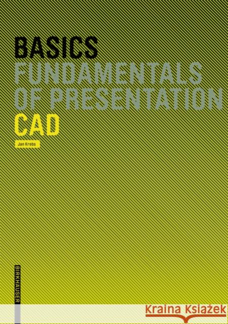 Basics CAD Jan Krebs 9783764381097 Birkhauser - książka