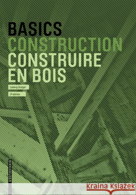 Basics Construire en bois Ludwig Steiger 9783035621259 Birkhauser - książka