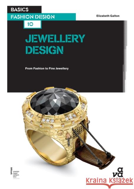 Basics Fashion Design 10: Jewellery Design : From Fashion to Fine Jewellery Elizabeth Galton 9782940411948  - książka