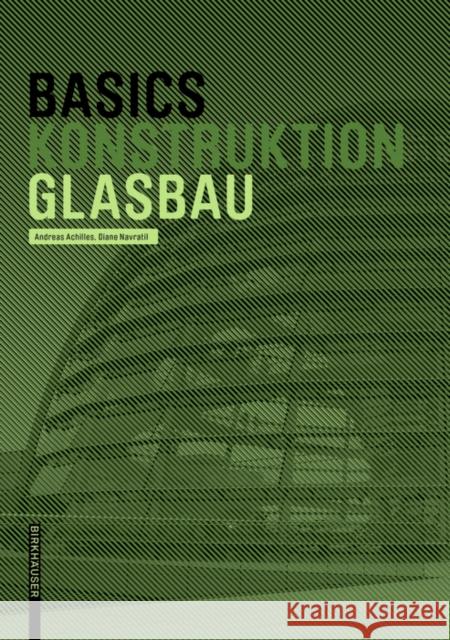 Basics GLASBAU Achilles, Andreas; Navratil, Diane 9783035619881 Birkhäuser - książka