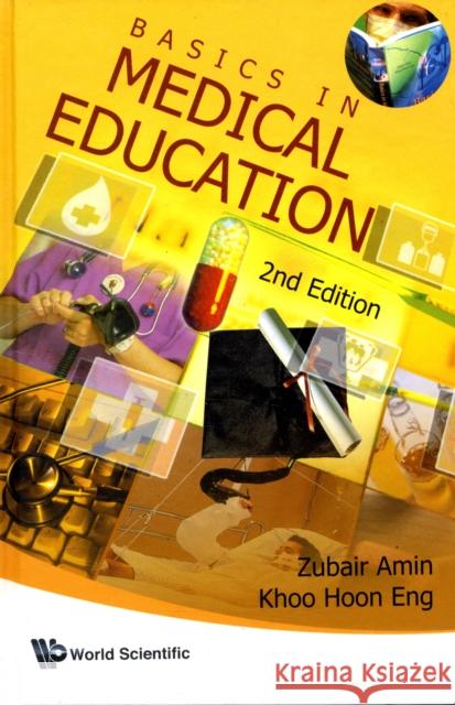 Basics in Medical Education (2nd Edition) Amin, Zubair 9789812835383 World Scientific Publishing Company - książka