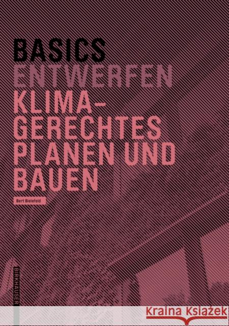 Basics Klimagerechtes Planen und Bauen Bert Bielefeld 9783035627558 Birkhauser - książka